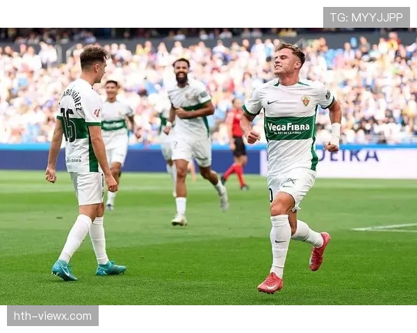 埃尔切新赛季火力全开，状态回暖剑指前四